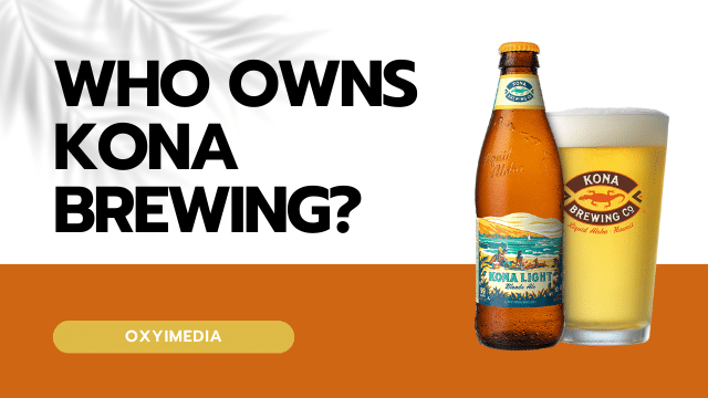 Who owns Kona Brewing?